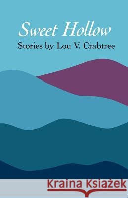 Sweet Hollow Lou V. Crabtree 9780807111338 Louisiana State University Press - książka