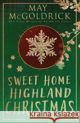 Sweet Home Highland Christmas May McGoldrick Jan Coffey 9781960330086 Book Duo Creative LLC - książka