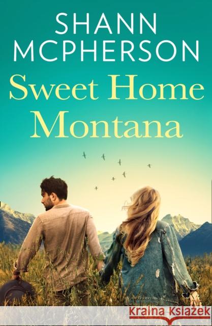 Sweet Home Montana Shann McPherson 9780008381998 HarperCollins Publishers - książka