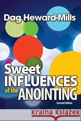 Sweet Influences of the Anointing Dag Heward-Mills 9789988856908 Parchment House - książka