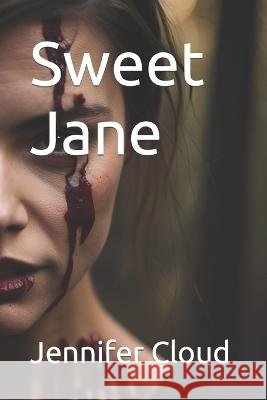 Sweet Jane Jennifer Cloud   9798852311658 Independently Published - książka