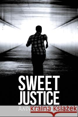 Sweet Justice Andrew Smith 9781503048614 Createspace Independent Publishing Platform - książka