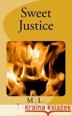 Sweet Justice MR M. L. Lindberg 9781975676612 Createspace Independent Publishing Platform - książka