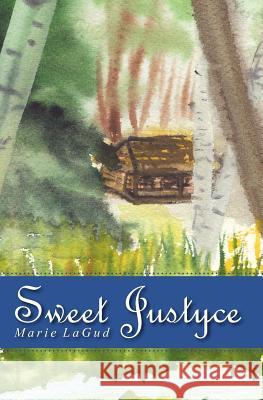 Sweet Justyce Marie Lagud 9781453759929 Createspace - książka