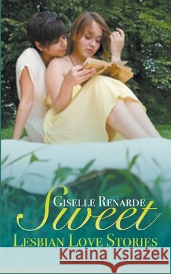 Sweet Lesbian Love Stories Renarde Giselle Renarde 9798201076702 Draft2Digital - książka
