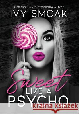 Sweet Like a Psycho Ivy Smoak 9781942381181 Loft Troll Ink - książka