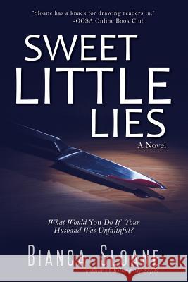 Sweet Little Lies Bianca Sloane 9781493525652 Createspace Independent Publishing Platform - książka