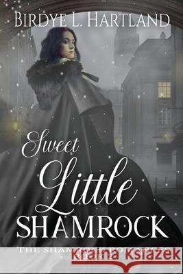 Sweet Little Shamrock Birdye Latha Eva Valentine 9781953196385 Victorian Workhouse Press - książka