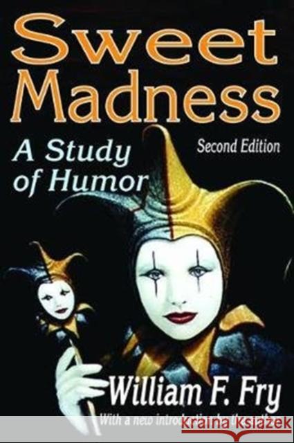Sweet Madness: A Study of Humor Joan Lipsitz 9781138533745 Taylor & Francis Ltd - książka