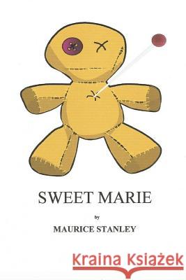 Sweet Marie Maurice Stanley 9781530383702 Createspace Independent Publishing Platform - książka