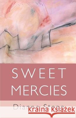 Sweet Mercies Dianne Stepp 9781635341942 Finishing Line Press - książka