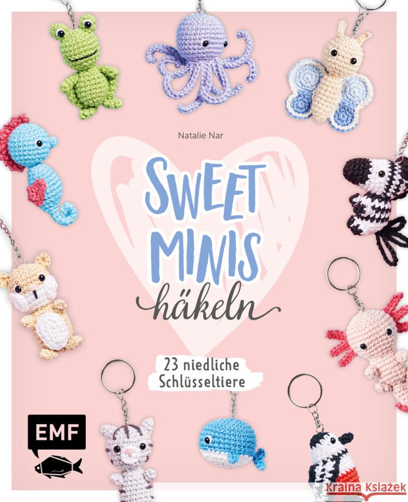 Sweet Minis häkeln - 24 niedliche Schlüsseltiere Nar, Natalie 9783745918021 Edition Michael Fischer - książka