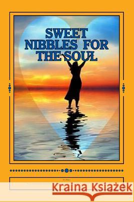Sweet Nibbles For The Soul Hayes, Aj 9781503255784 Createspace - książka