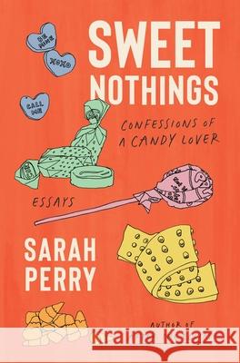 Sweet Nothings Sarah Perry 9780063319929 Mariner Books - książka