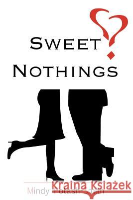 Sweet Nothings Mindy Potash-Smith 9781479709908 Xlibris Corporation - książka