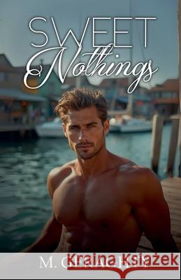 Sweet Nothings Michael Geraghty 9781968759117 Hold Fast Publishing - książka