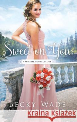 Sweet on You Becky Wade 9781432864897 Thorndike Press Large Print - książka