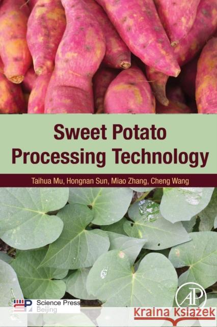 Sweet Potato Processing Technology Taihua Mu Hongnan Sun Miao Zhang 9780128128718 Academic Press - książka