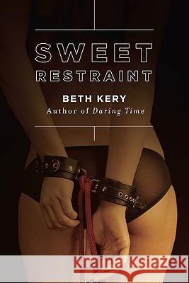 Sweet Restraint Beth Kery 9780425227695 Berkley Publishing Group - książka