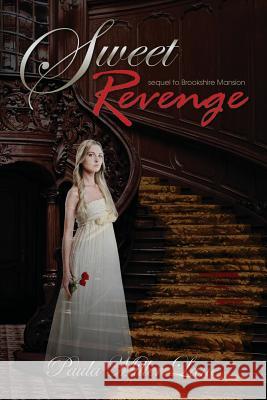 Sweet Revenge - sequel to Brookshire Mansion Lane, Paula Miller 9781517788360 Createspace - książka