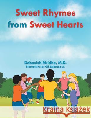 Sweet Rhymes from Sweet Hearts Debasish Mridh 9781479756995 Xlibris Corporation - książka