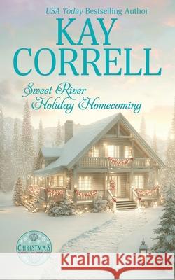 Sweet River Holiday Homecoming Kay Correll 9781966284192 Zura Lu Publishing LLC - książka