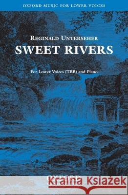 Sweet Rivers Reginald Unterseher   9780193868274 Oxford University Press - książka