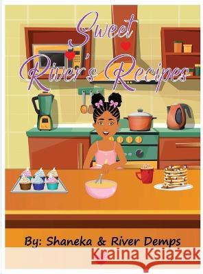 Sweet River's Recipes Shaneka N Demps River L Demps  9798218096779 Sweet Rivers Rum Cakery, LLC - książka