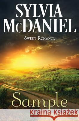 Sweet Samples: First Chapters of Sweet Books from Sylvia McDaniel Sylvia McDaniel 9781717479679 Createspace Independent Publishing Platform - książka