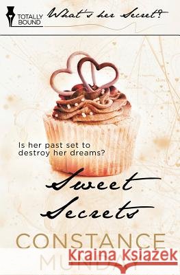 Sweet Secrets Constance Munday   9781784301286 Totally Bound Publishing - książka
