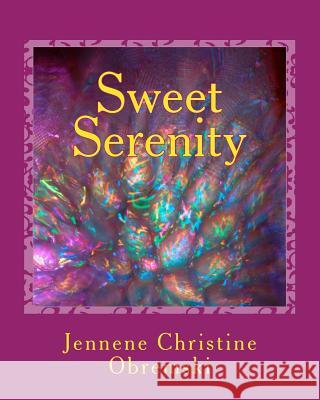 Sweet Serenity: Hello Gorgeous Jennene Christine Obremski 9781973873204 Createspace Independent Publishing Platform - książka