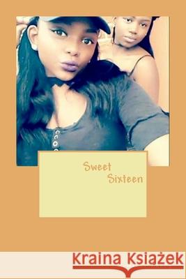 Sweet Sixteen Nikki Perry 9781545565681 Createspace Independent Publishing Platform - książka