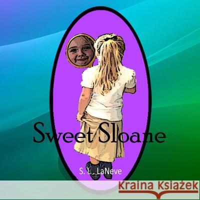 Sweet Sloane Sue L. Laneve Sue L. Laneve 9780983986522 My Climbing Tree, LLC - książka