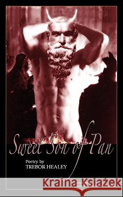 Sweet Son of Pan Trebor Healey 9781608640348 Queer Mojo - książka