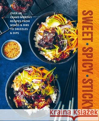 Sweet Spicy Sticky Ryland Peters & (Ryland Peters & Small) Small 9781788797603 Ryland, Peters & Small Ltd - książka