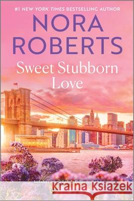Sweet Stubborn Love Nora Roberts 9781335475893 Silhouette Books - książka