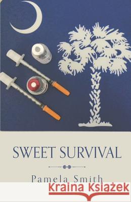 Sweet Survival Pamela Smith 9781635343250 Finishing Line Press - książka