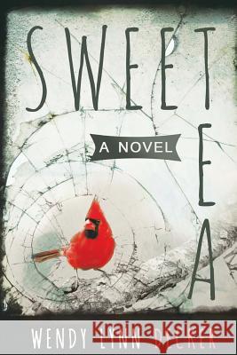 Sweet Tea Wendy Lynn Decker (SCBWI, Pursuing MFA at Wilkes University Creative Writing) 9780615979984 Serenity Books - książka