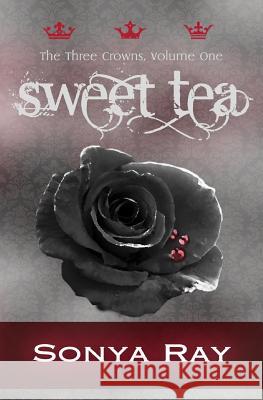 Sweet Tea Sonya Ray 9781492968344 Createspace - książka