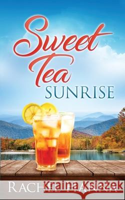 Sweet Tea Sunrise Rachel Hanna 9781953334244 Rachel Hanna - książka