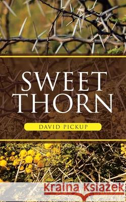 Sweet Thorn David Pickup 9781665591638 Authorhouse UK - książka