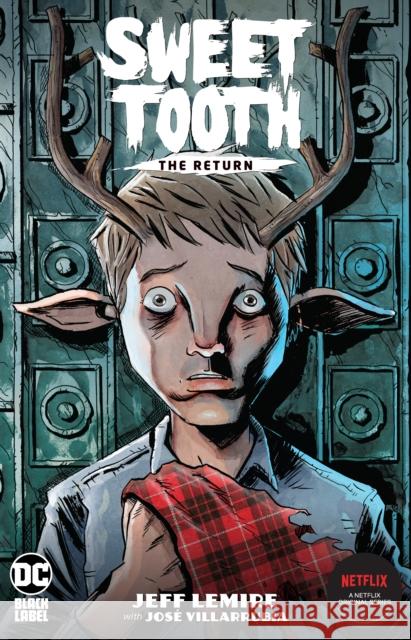 Sweet Tooth: The Return Jeff Lemire Jeff Lemire 9781779510327 DC Comics - książka