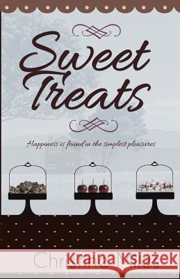 Sweet Treats Christine Miles 9780992263515 Lequesneknight Publications - książka