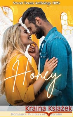 Sweet Treats - Honey Lisa Stanbridge 9780645217773 Romance Writers of Australia, Inc. - książka