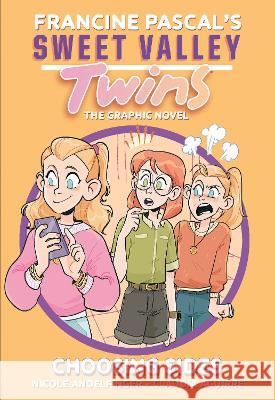 Sweet Valley Twins: Choosing Sides: (A Graphic Novel) Francine Pascal Claudia Aguirre Nicole Andelfinger 9780593376607 Random House Graphic - książka