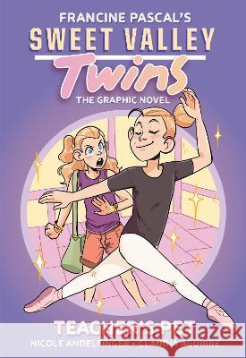 Sweet Valley Twins: Teacher\'s Pet: (A Graphic Novel) Francine Pascal Claudia Aguirre Nicole Andelfinger 9780593376508 Rh Graphic - książka