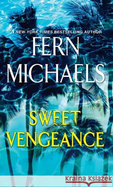 Sweet Vengeance Fern Michaels 9781420147667 Kensington Publishing - książka