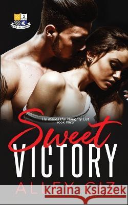 Sweet Victory: BTU Alumni #3 Alley Ciz   9781950884056 House of Crazy Publishing LLC - książka