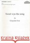 Sweet was the song Grayston Ives   9780193432437 Oxford University Press
