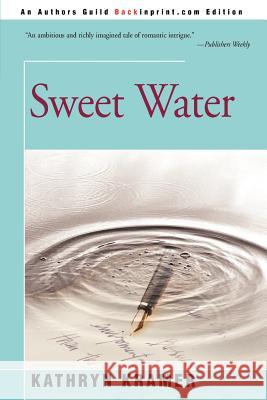 Sweet Water Kathryn Kramer 9780595168101 Backinprint.com - książka